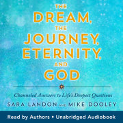 The Dream, the Journey, Eternity, and God 