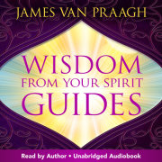 Wisdom from Your Spirit Guides 
