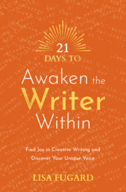 21 Days to Awaken the Writer Within 