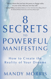 8 Secrets to Powerful Manifesting 