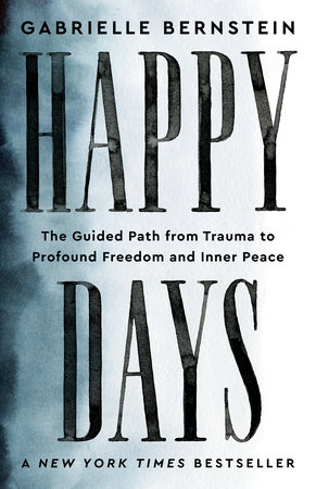 Happy Days by Gabrielle Bernstein: 9781401974237 | :  Books