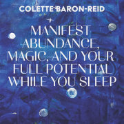 Manifest Abundance, Magic, and Your Full Potential While You Sleep 