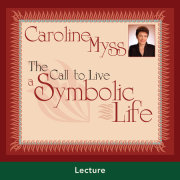 The Call to Live a Symbolic Life 