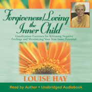 Forgiveness / Loving The Inner Child 