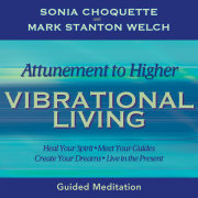 Attunement to Higher Vibrational Living 