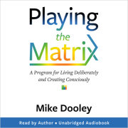 Playing the Matrix 