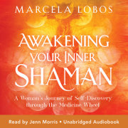 Awakening Your Inner Shaman 