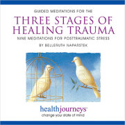 Guided Meditations for the Three Stage of Healing Trauma 