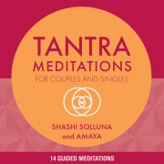 Tantra Meditations for Couples and Singles 