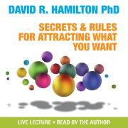Secrets and Rules for Attracting What You Want 