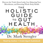 The Holistic Guide to Gut Health 