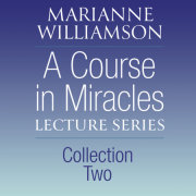 A Course in Miracles Lecture Series, Collection Two 