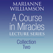 A Course in Miracles Lecture Series, Collection Two 