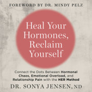 Heal Your Hormones, Reclaim Yourself 