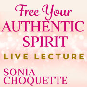 Free Your Authentic Spirit Live Lecture 