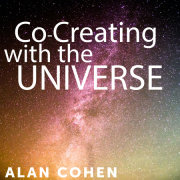 Co-Creating with the Universe 