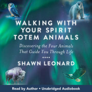 Walking with Your Spirit Totem Animals 
