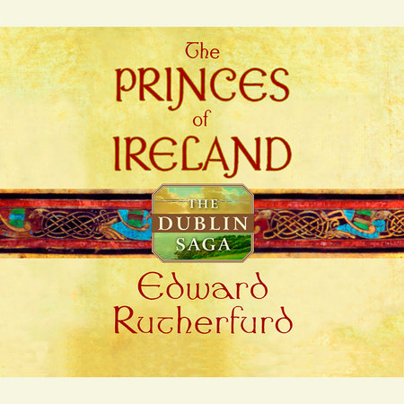 The Princes of Ireland by Edward Rutherfurd