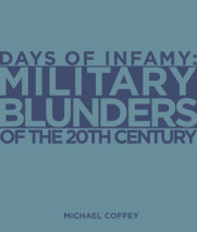 Days of Infamy:  Military Blunders of the 20th Century Cover