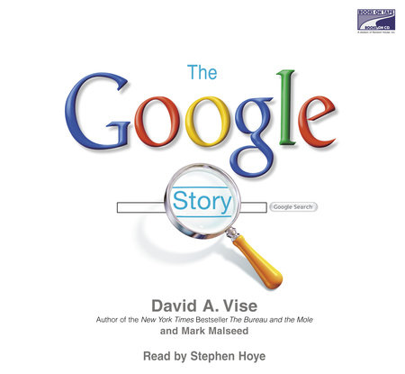 The Google Story by David A. Vise & Mark Malseed