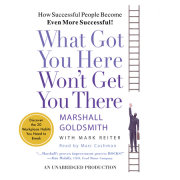 What Got You Here Won't Get You There 