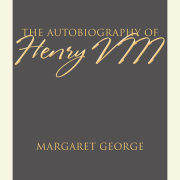 The Autobiography of Henry VIII 