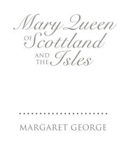 Mary Queen of Scotland and the Isles 