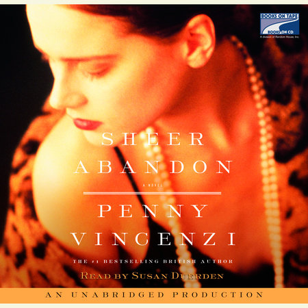 Sheer Abandon By Penny Vincenzi Penguin Random House Audio