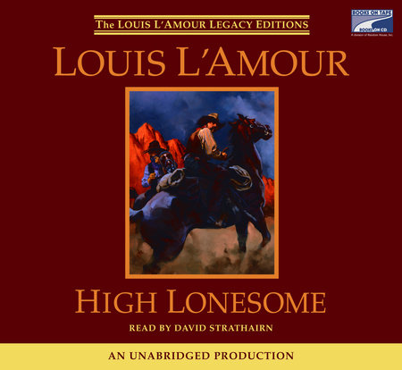 High Lonesome by Louis L&#39;Amour | Books on Tape