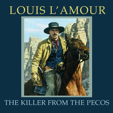 The Killer from the Pecos by Louis L&#39;Amour | Books on Tape