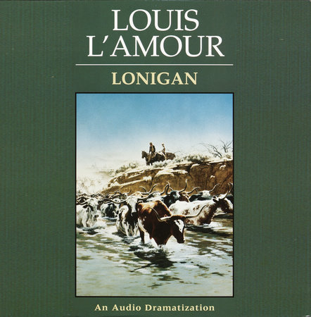 Lonigan by Louis L&#39;Amour | Books on Tape