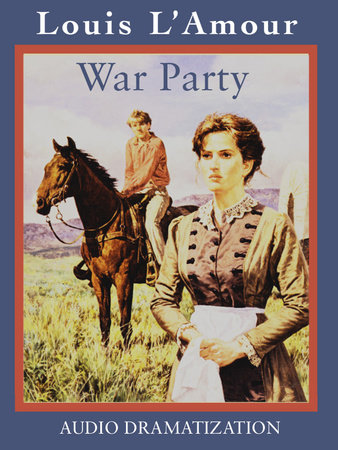 War Party by Louis L&#39;Amour | Books on Tape
