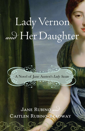Lady Vernon and Her Daughter by Jane Rubino & Caitlen Rubino-Bradway