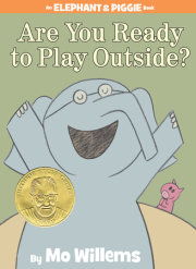 Are You Ready to Play Outside?-An Elephant and Piggie Book 