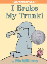 I Broke My Trunk!-An Elephant and Piggie Book 