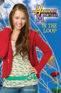 Cover of Hannah Montana: In the Loop