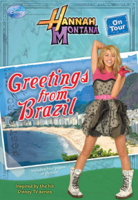 Book cover for Hannah Montana On Tour: Greetings From Brazil