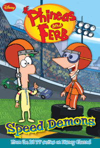 Book cover for Phineas and Ferb: Speed Demons
