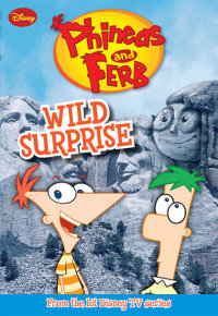 Book cover for Phineas and Ferb: Wild Surprise