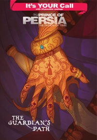 Book cover for It\'s Your Call: Prince of Persia: The Guardian\'s Path
