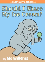 Should I Share My Ice Cream?-An Elephant and Piggie Book 