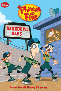 Book cover for Phineas and Ferb: Daredevil Days