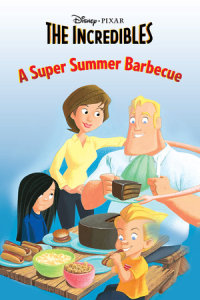 Book cover for The Incredibles: A Super Summer Barbecue