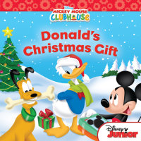 Book cover for Mickey Mouse Clubhouse: Donald\'s Christmas Gift