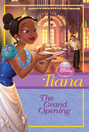 Cover of Disney Princess: Tiana: The Grand Opening