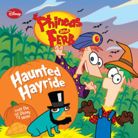 Book cover for Phineas and Ferb: Haunted Hayride