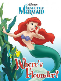 Book cover for The Little Mermaid: Where’s Flounder?