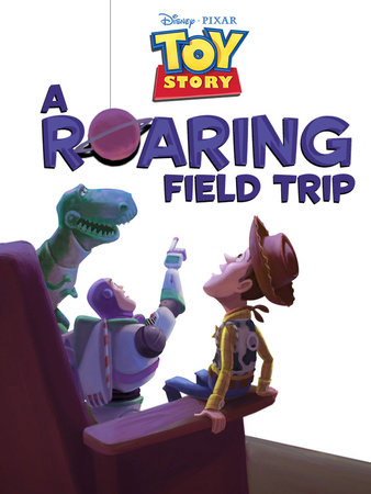 Cover of Toy Story: A Roaring Field Trip