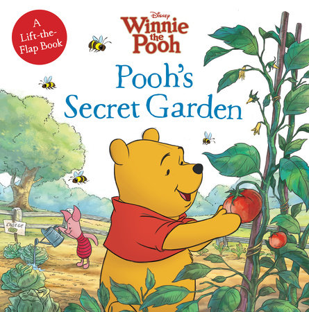 Cover of Winnie the Pooh: Pooh\'s Secret Garden: A Lift-the-Flap Book
