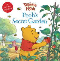Book cover for Winnie the Pooh: Pooh\'s Secret Garden: A Lift-the-Flap Book